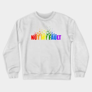 not my fault quotes themed graphic design by ironpalette Crewneck Sweatshirt